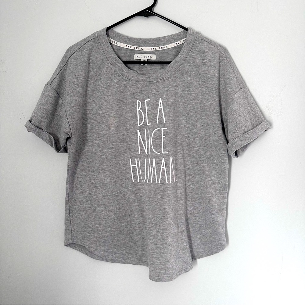 Rae Dunn Grey Be a Nice Human shirt Super Comfy sz M